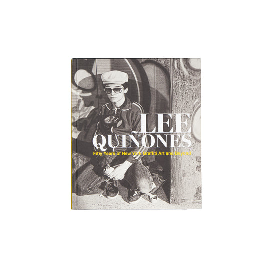 Lee Quiñones: Fifty Years of New York Graffiti Art and Beyond; Signed Copy